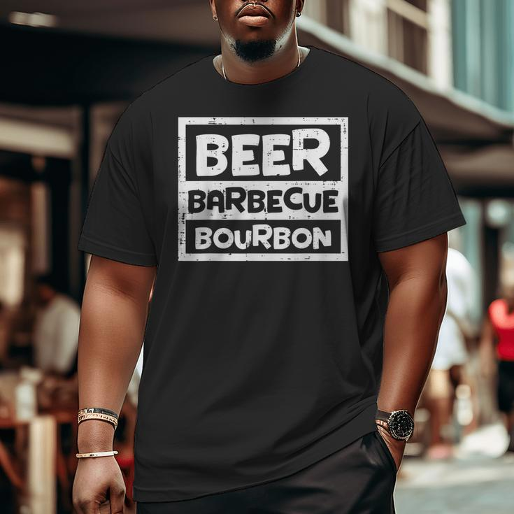 Barbecue Bourbon Fun Bbq Grill Meat Grilling Master Dad Men For Dad Big and Tall Men T-shirt