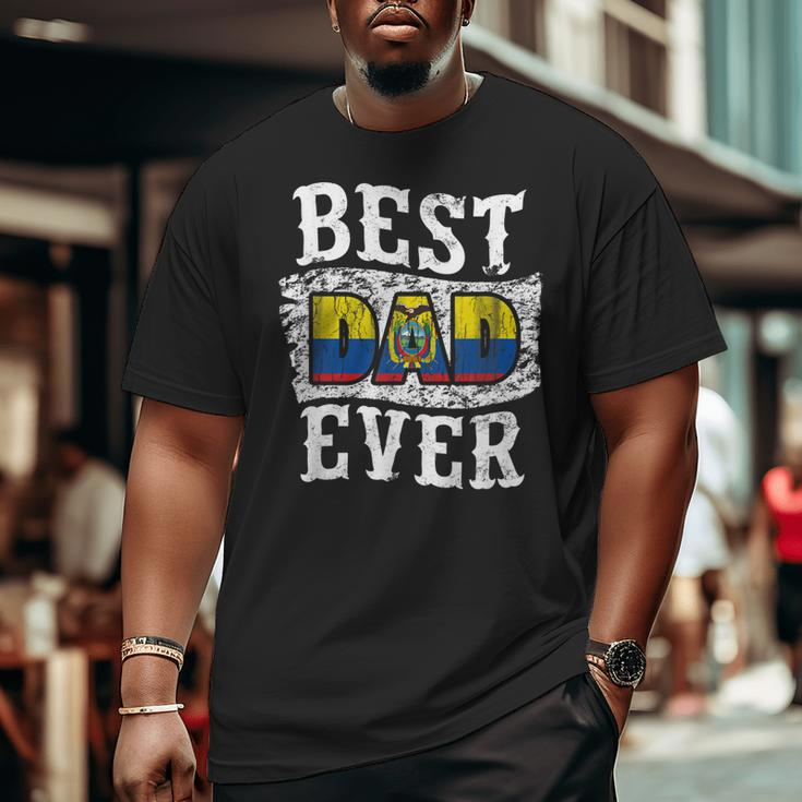 Best Dad Ever Father's Day Ecuador Flag Big and Tall Men T-shirt