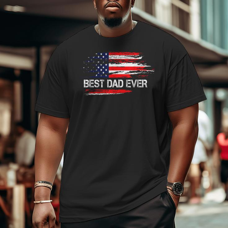 Best Dad Ever Us American Flag Dad Fathers Day Big and Tall Men T-shirt