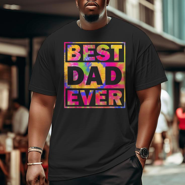 Best Dad Ever With Us Flag Tie Dye Fathers Day Big and Tall Men T-shirt
