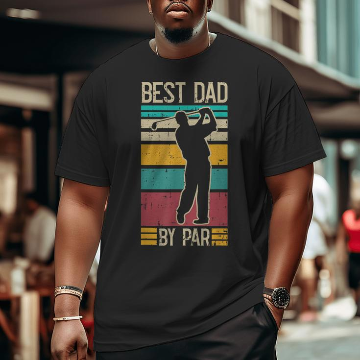 Best Dad By Par Golf Player Retro Golfing Sports Golfer Big and Tall Men T-shirt