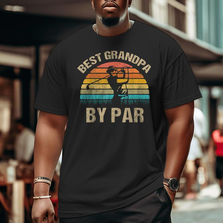 Best Grandpa By Par Father's Day Golf Big and Tall Men T-shirt