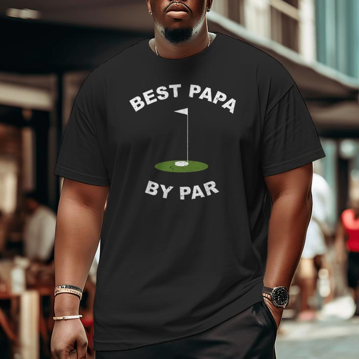 Best Papa By Par Golf Men's Grandpa Big and Tall Men T-shirt