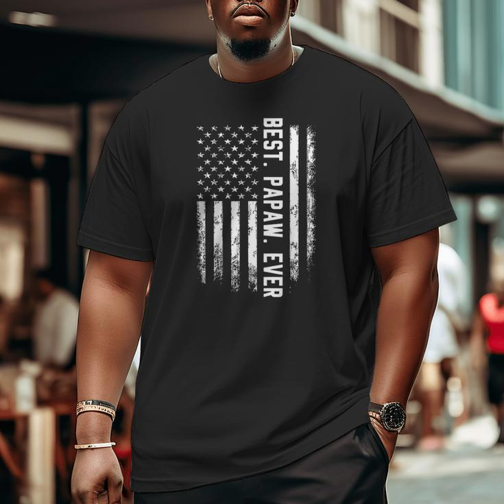 Best Papaw Ever American Flag For Men Father's Day Big and Tall Men T-shirt