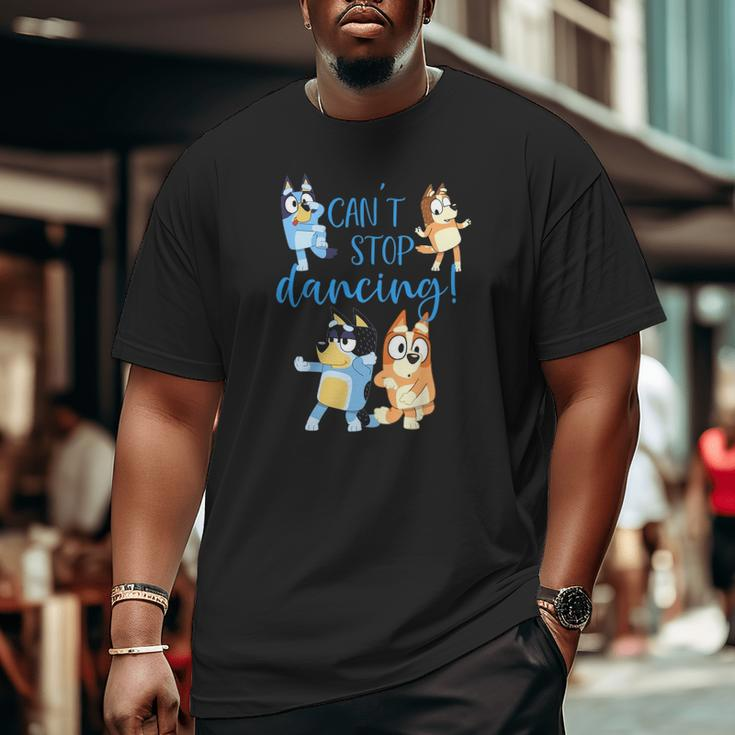 Bluey-Dad-Can't-Stop-Dancing-For-Father-Day Big and Tall Men T-shirt