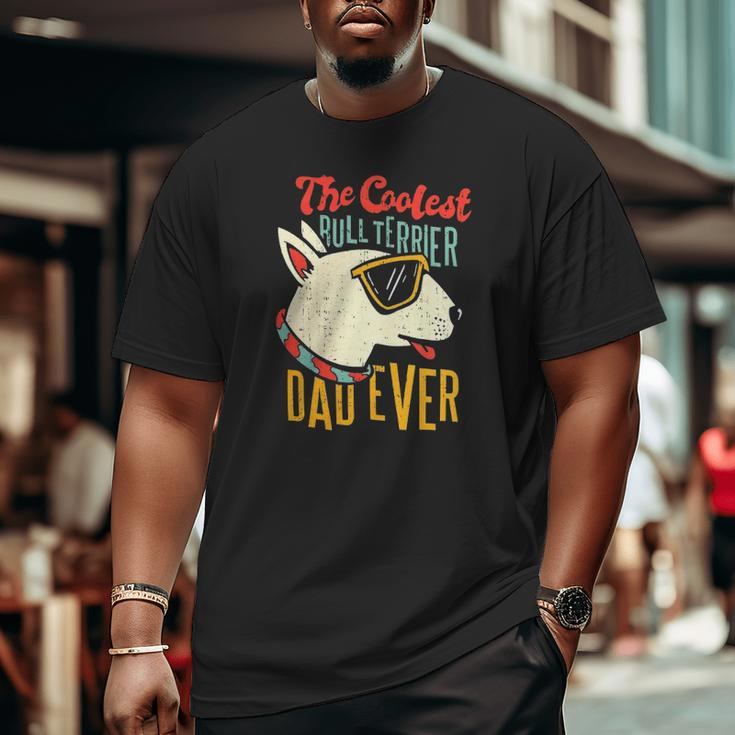 Bull Terrier Dog Lover Coolest Dad Big and Tall Men T-shirt