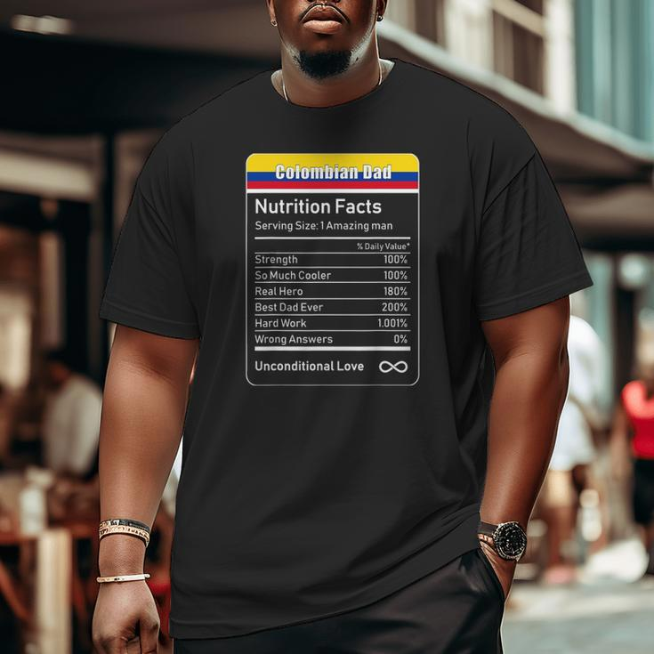 Colombian Dad Nutrition Facts Father's Big and Tall Men T-shirt