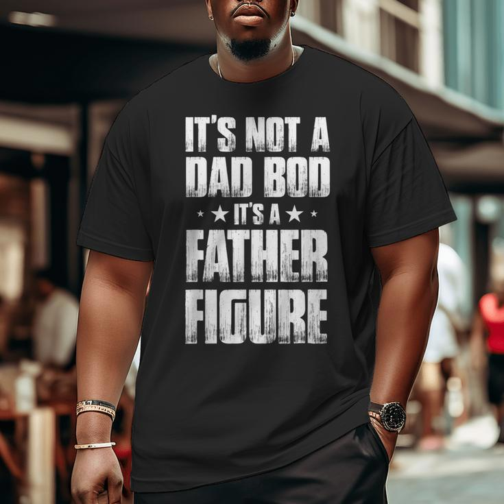 Dad Bod Figure Father Papa Daddy Poppa Stepdad Father´S Day Big and Tall Men T-shirt