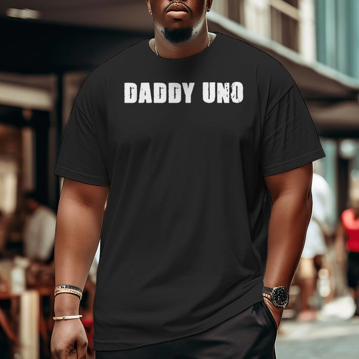 Daddy Uno Number One Best Dad 1 Big and Tall Men T-shirt