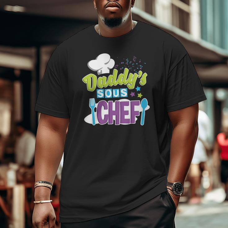 Daddy's Sous Chef Kid's Cooking Big and Tall Men T-shirt