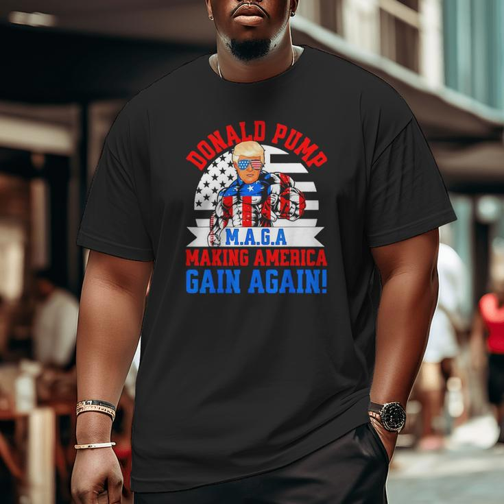 Donald Pump Maga Make America Gain Again Big and Tall Men T-shirt