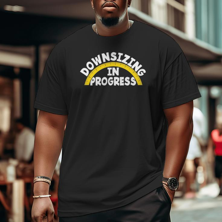Downsizing In Progress Workout Fan Losing Weight Big and Tall Men T-shirt