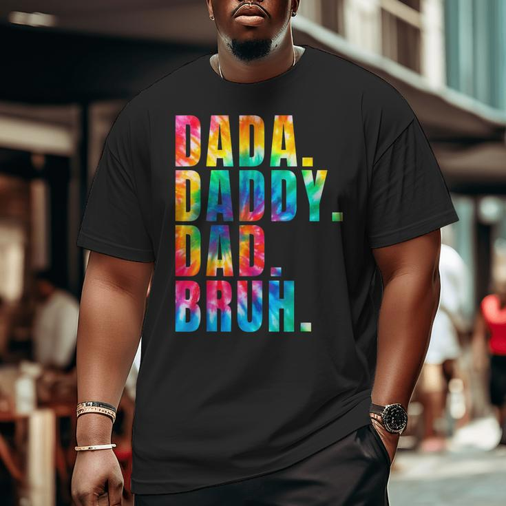 Father's Day 2023 Dada Daddy Dad Bruh Tie Dye Dad Jokes Mens Big and Tall Men T-shirt