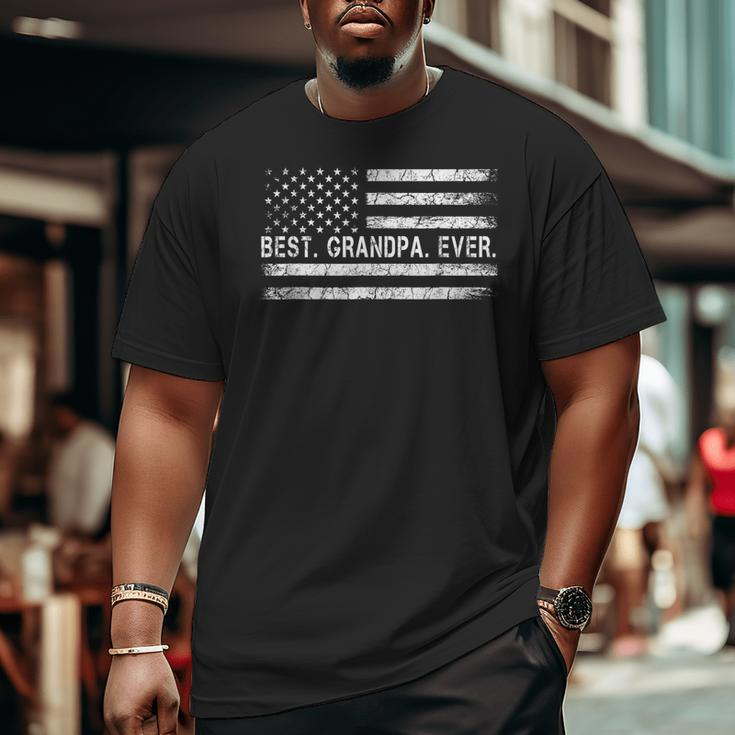 Father's Say Best Grandpa Ever With Us American Flag Big and Tall Men T-shirt