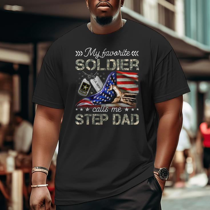 My Favorite Soldier Calls Me Step Dad Army Graduation Big and Tall Men T-shirt