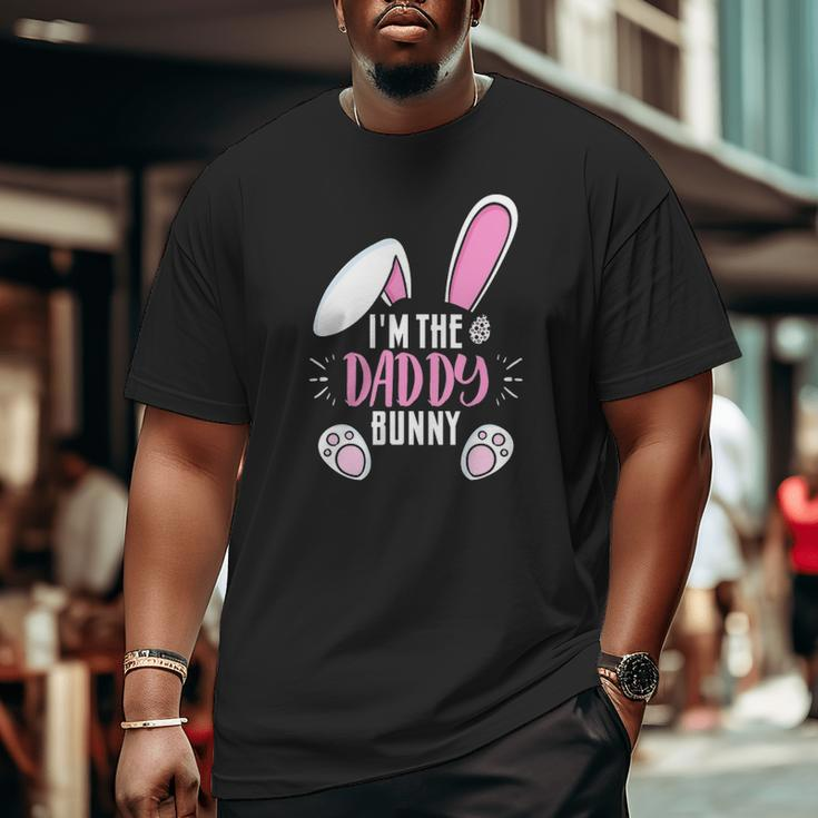 Easter I'm Daddy Bunny For Dads Family Group Big and Tall Men T-shirt