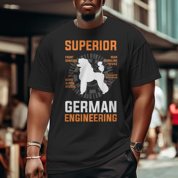Poodle Lover Superior German Engineering Big and Tall Men T-shirt