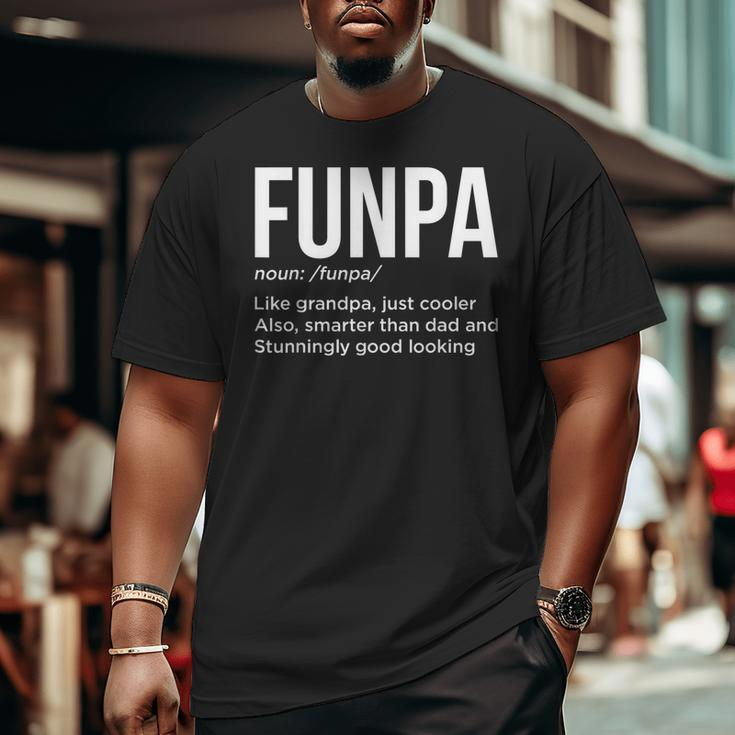 Funpa Noun Like Grandpa Cooler Smarter Than Dad Father's Day Big and Tall Men T-shirt