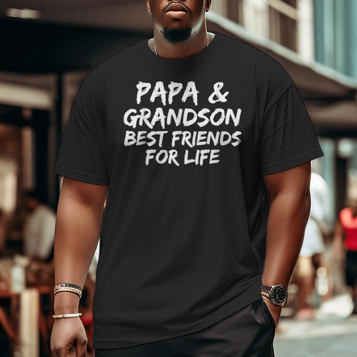 Grandpa Granddad Papa And Grandson Best Friend For Life Big and Tall Men T-shirt