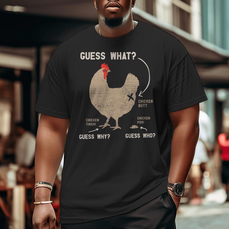 Guess What Chicken Butt Guess Why Chicken Thigh Who Poo Big and Tall Men T shirt Mazezy UK