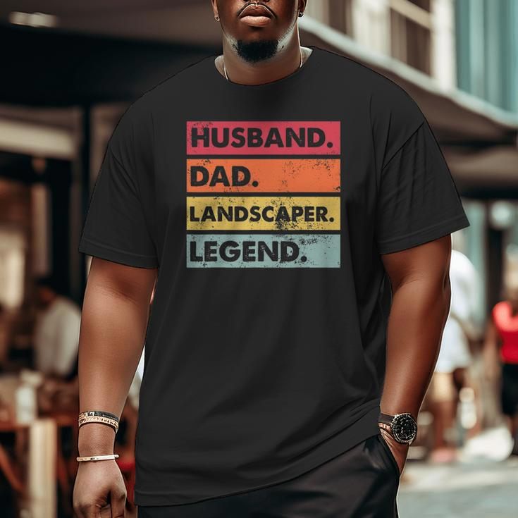 Husband Dad Landscaper Lawn Care Landscaping Father Men Big and Tall Men T-shirt