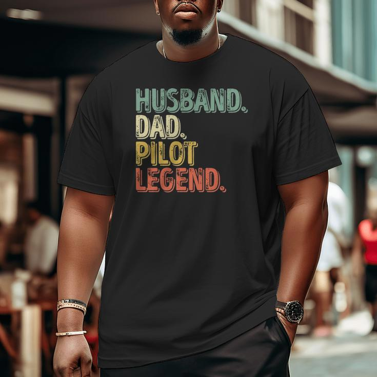 Husband Dad Pilot Legend Father's Day Big and Tall Men T-shirt