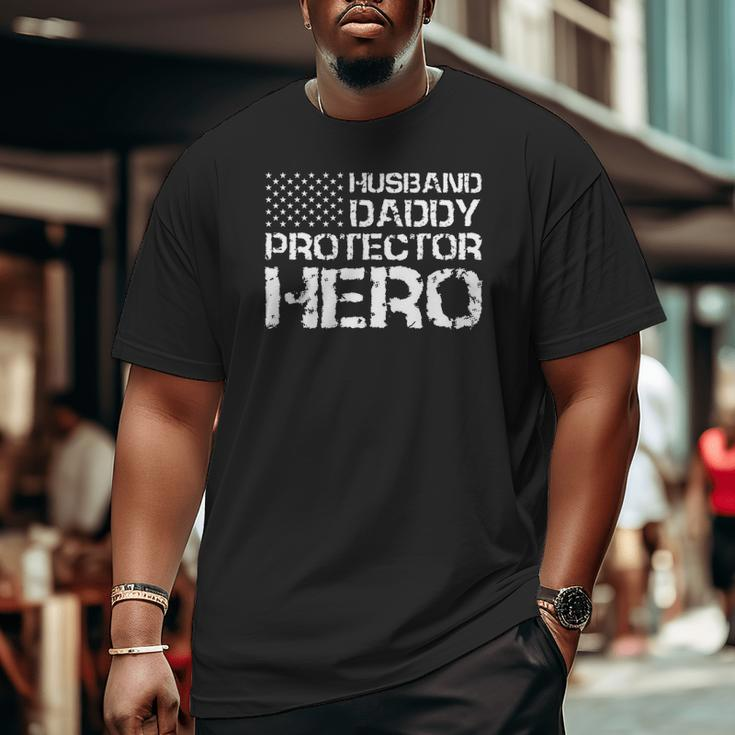 Husband Daddy Protector Hero Father's Day Big and Tall Men T-shirt