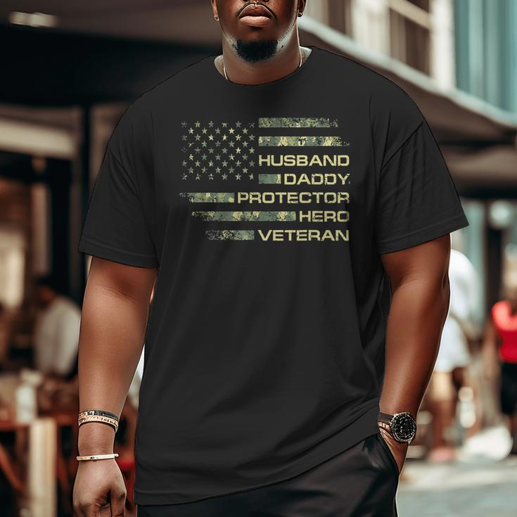 Husband Daddy Protector Hero Veteran Usa Flag Camouflage Dad Big and Tall Men T-shirt
