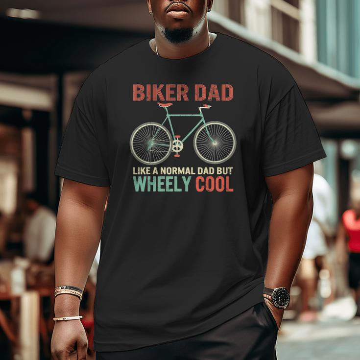 I'm Biker Dad Father's Day Wheely Cooler Bicycle Bike Cycling Big and Tall Men T-shirt