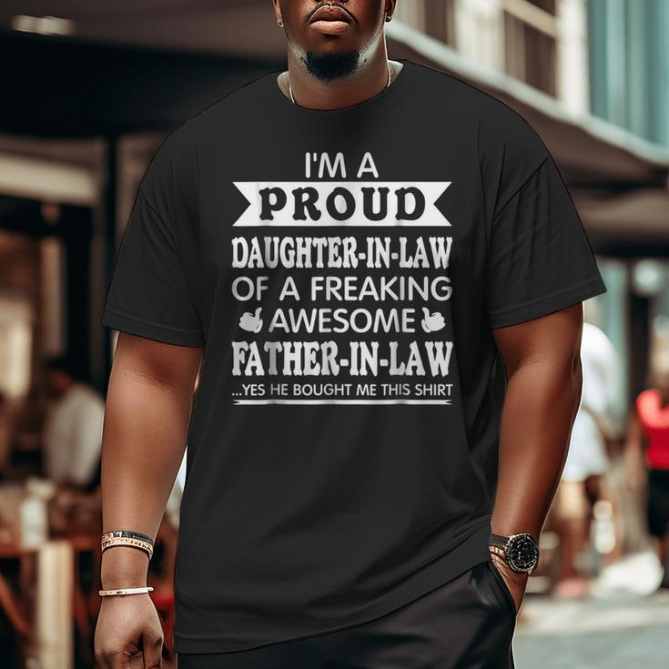 I'm A Proud Daughter In Law Of Awesome Father In Law Big and Tall Men T-shirt