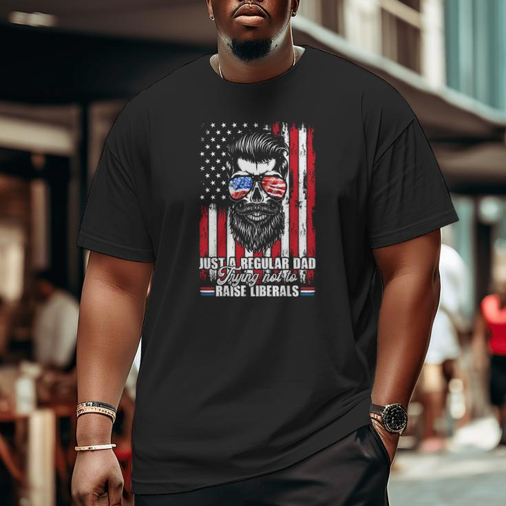 Just A Regular Dad Trying Not To Raise Liberals Beard Dad American Flag Sunglasses Big and Tall Men T-shirt