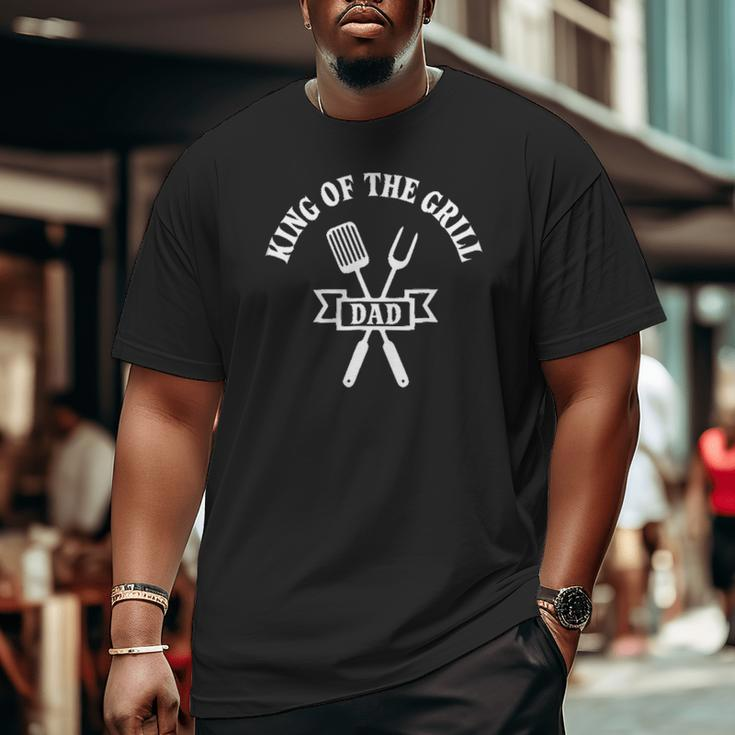 King Of The Grill For Dad Bbq Chef Grilling Big and Tall Men T-shirt