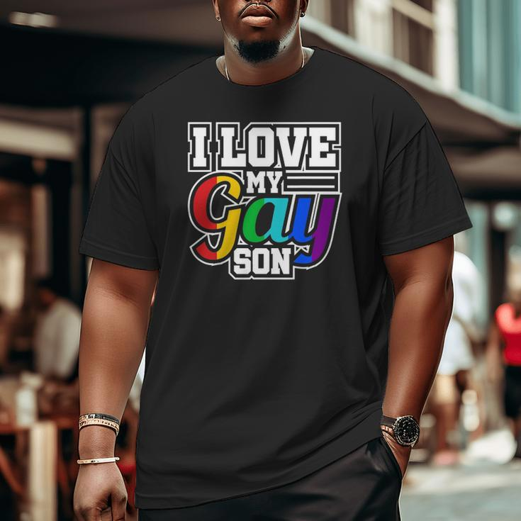 Lgbt Lesbian Gay Pride I Love My Gay Son Big and Tall Men T-shirt