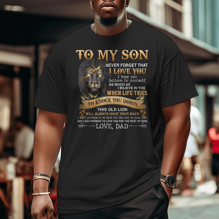 Love Dad Lion To My Son Never Forget That I Love You Big and Tall Men T-shirt