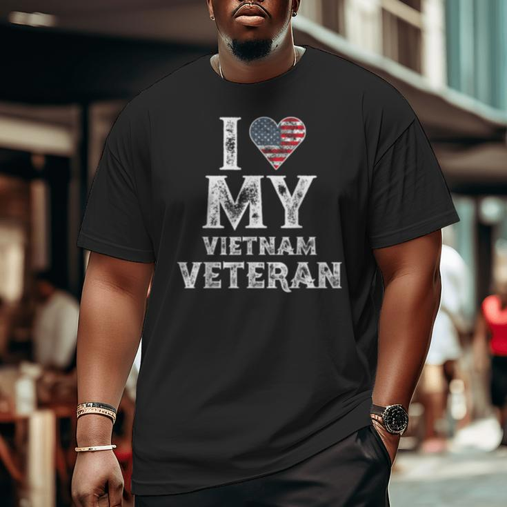 I Love My Vietnam Veteran Vintage Veteran's Day Big and Tall Men T-shirt