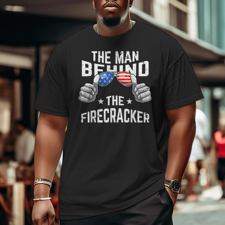 The Man Behind The Firecracker 4Th Of July Pregnancy New Dad Big and Tall Men T-shirt