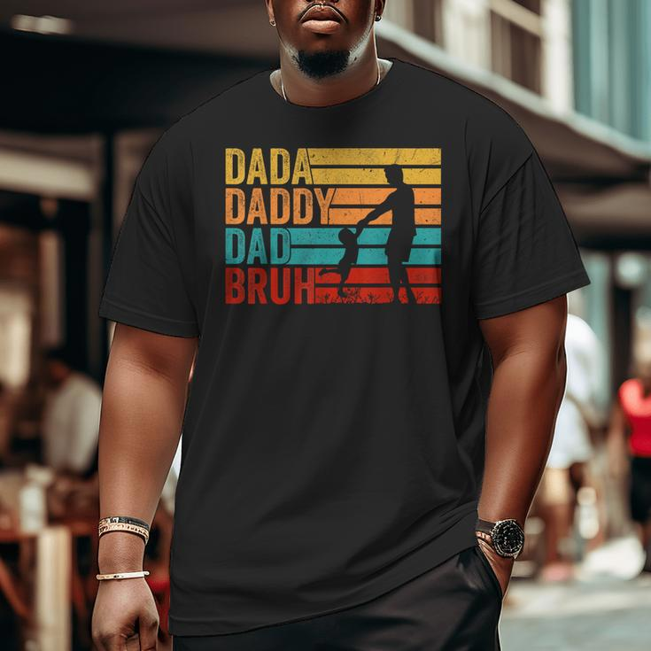 Men Dada Daddy Dad Bruh Fathers Day Vintage Father Big and Tall Men T-shirt