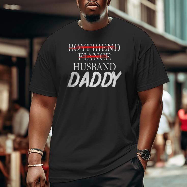 Mens Boyfriend Fiance Husband Daddy Fathers Day Big and Tall Men T-shirt