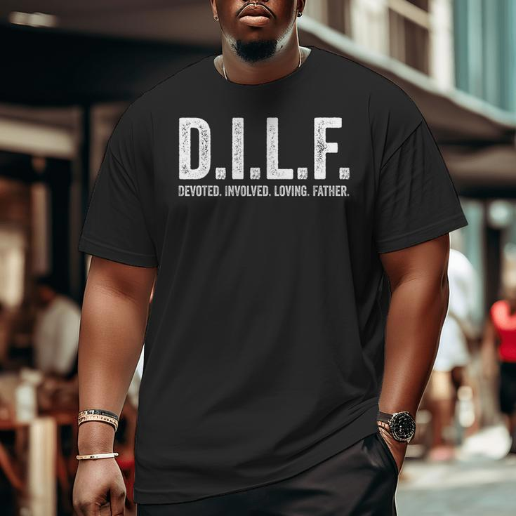 Mens Dilf Men Fathers Day For Dad Big and Tall Men T-shirt
