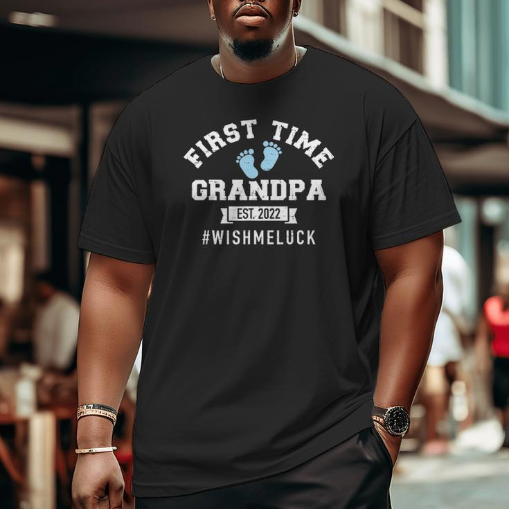 Mens First Time Grandpa 2022 Wish Me Luck Big and Tall Men T-shirt