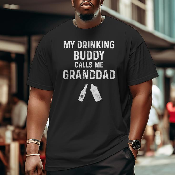 Mens Granddad Pregnancy Announcement My Drinking Buddy Big and Tall Men T-shirt