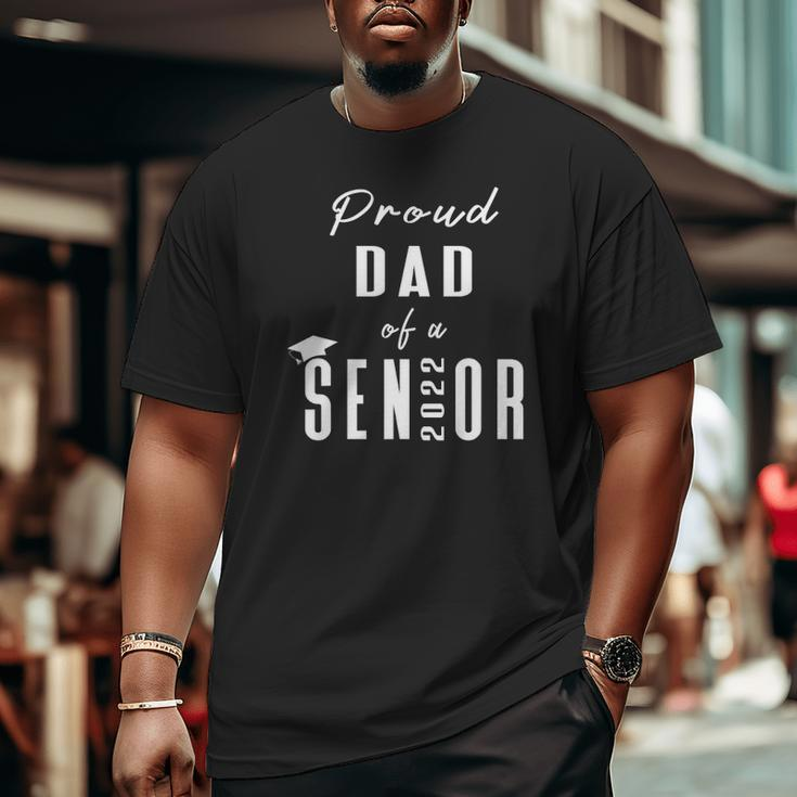 Mens Proud Dad Of A Senior 2022 Graduation Cap Big and Tall Men T-shirt