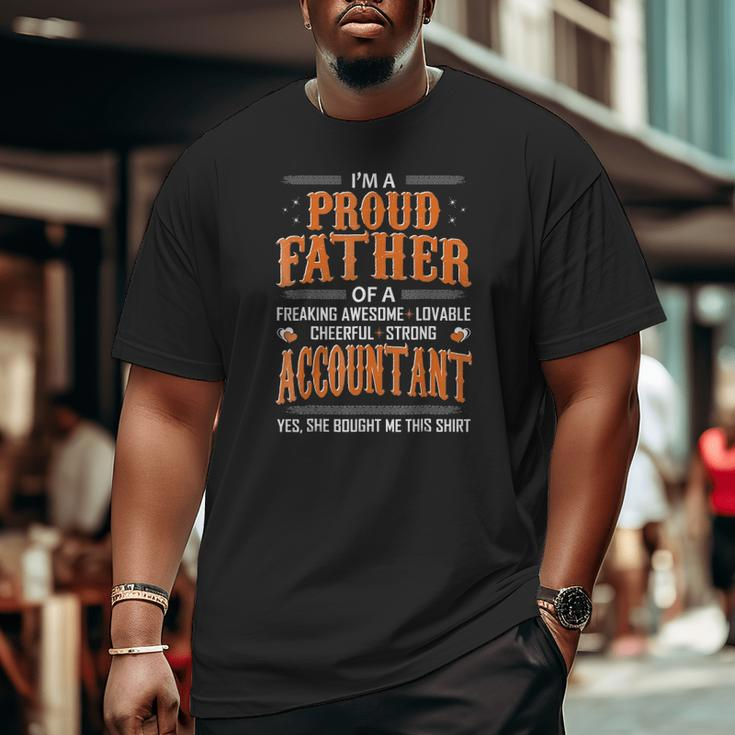 Mens Proud Father Of An Accountant Bought This Big and Tall Men T-shirt