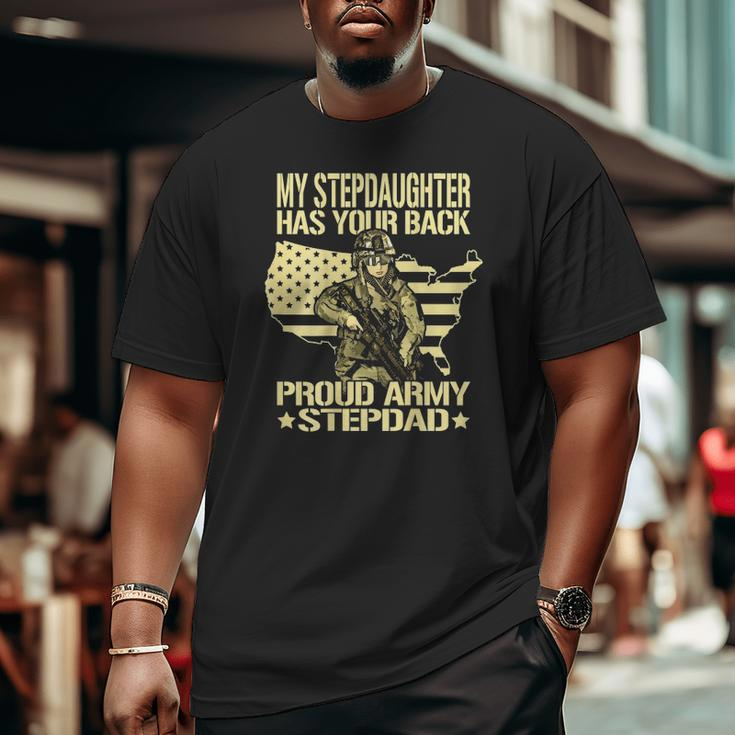 Mens My Stepdaughter Has Your Back Proud Army Stepdad Dad Big and Tall Men T-shirt