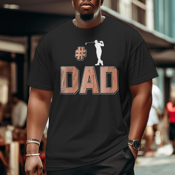 Number One Golf Dad 1 Father Golfing Grandpa Big and Tall Men T-shirt