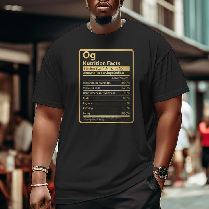 Og Nutrition Facts Father's Day For Og Big and Tall Men T-shirt