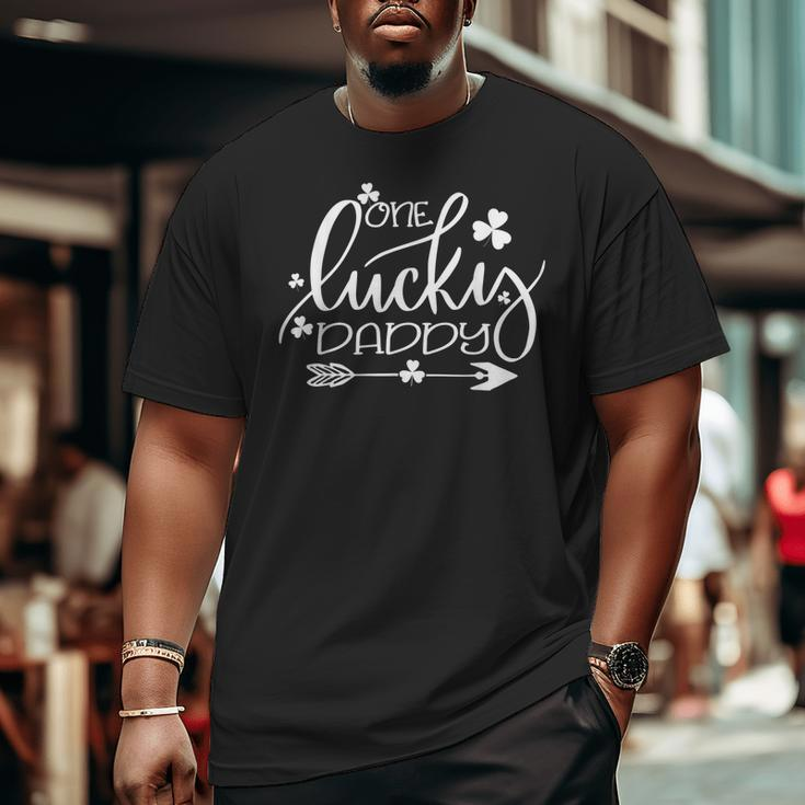One Lucky Daddy Matching St Patrick's Day Father Big and Tall Men T-shirt