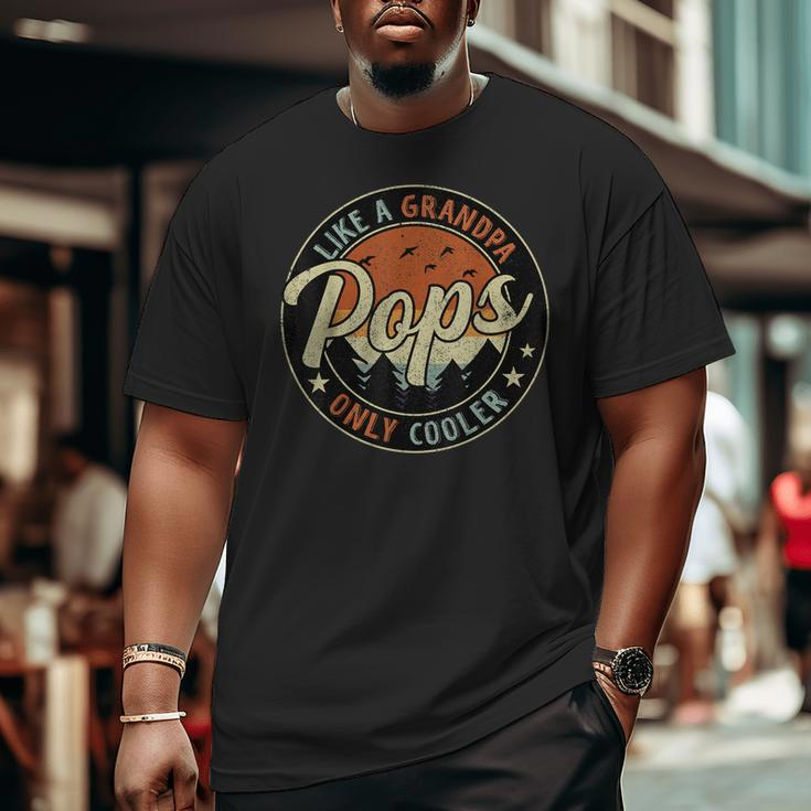 Pops Like A Grandpa Only Cooler Vintage Retro Father's Day Big and Tall Men T-shirt