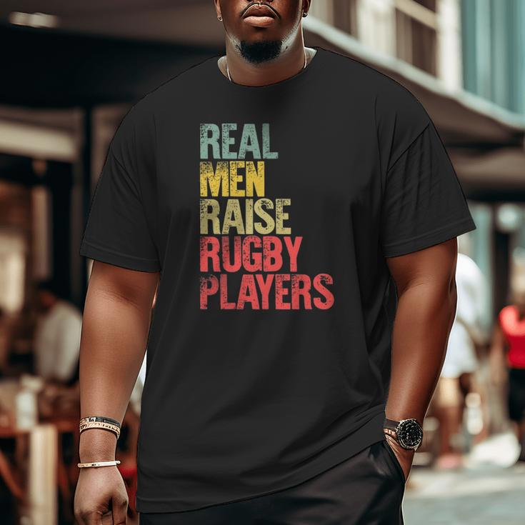 Proud Dad Real Men Raise Rugby Players Big and Tall Men T-shirt