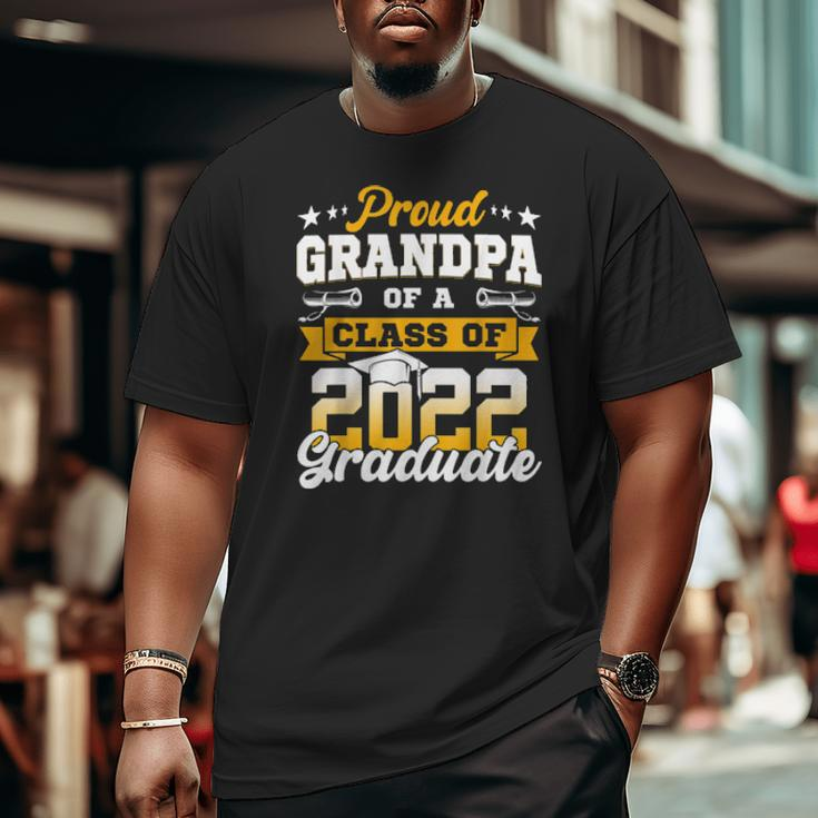 Proud Grandpa Of A Class Of 2022 Graduate Senior 22 Big and Tall Men T-shirt